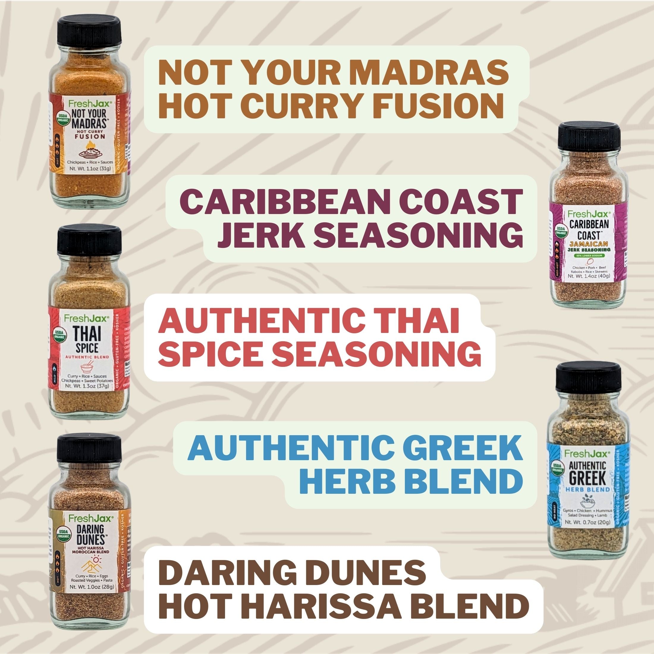 Not Your Madras Curry Fusion, Caribbean Coast Jerk, Thai Spice, Greek Seasoning, Daring Dunes Harissa