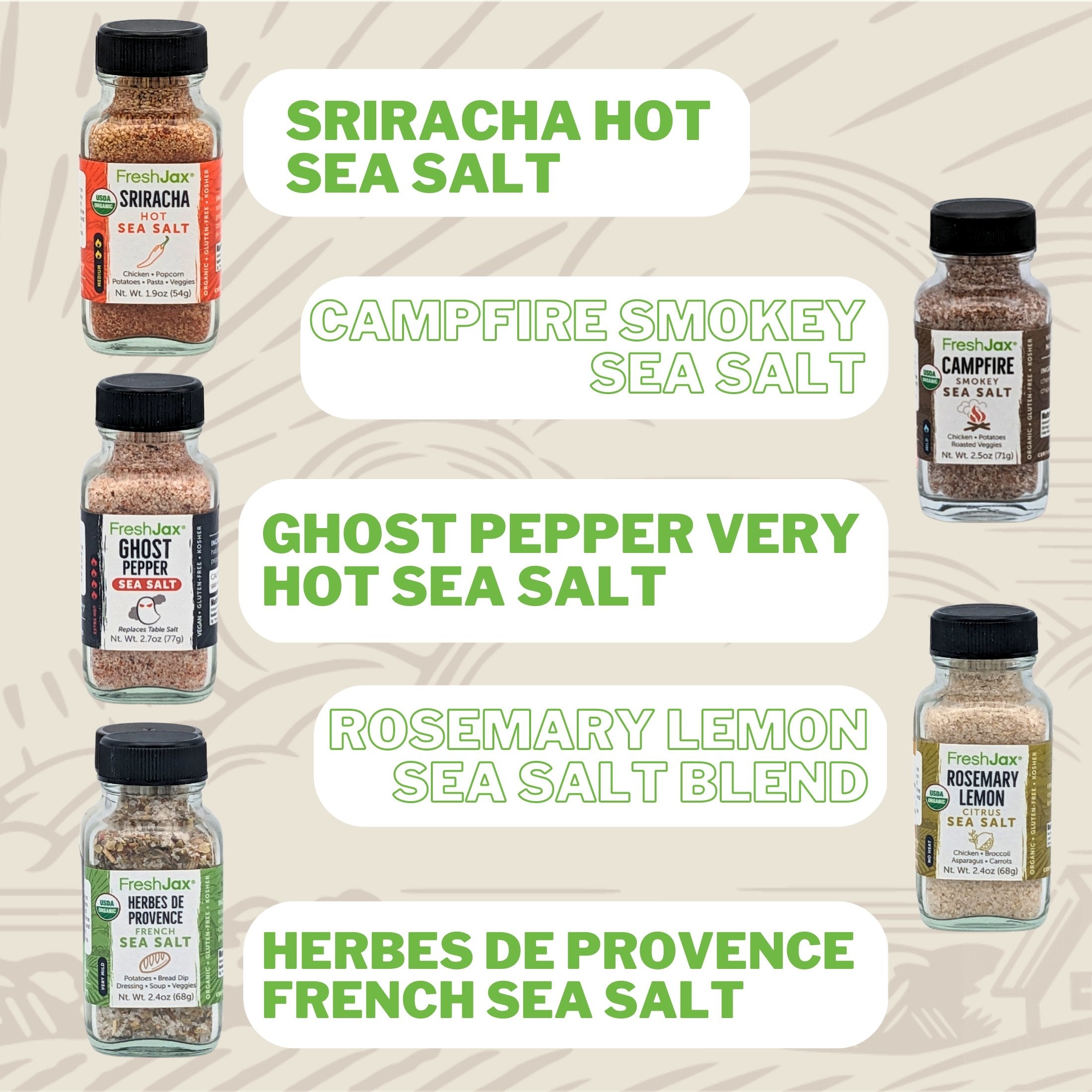 Sriracha Hot Sea Salt, Campfire Smokey Sea Salt, Ghost Pepper Very Hot Sea Salt, Rosemary Lemon Sea Salt Blend, Herbes de Provence French Sea Salt