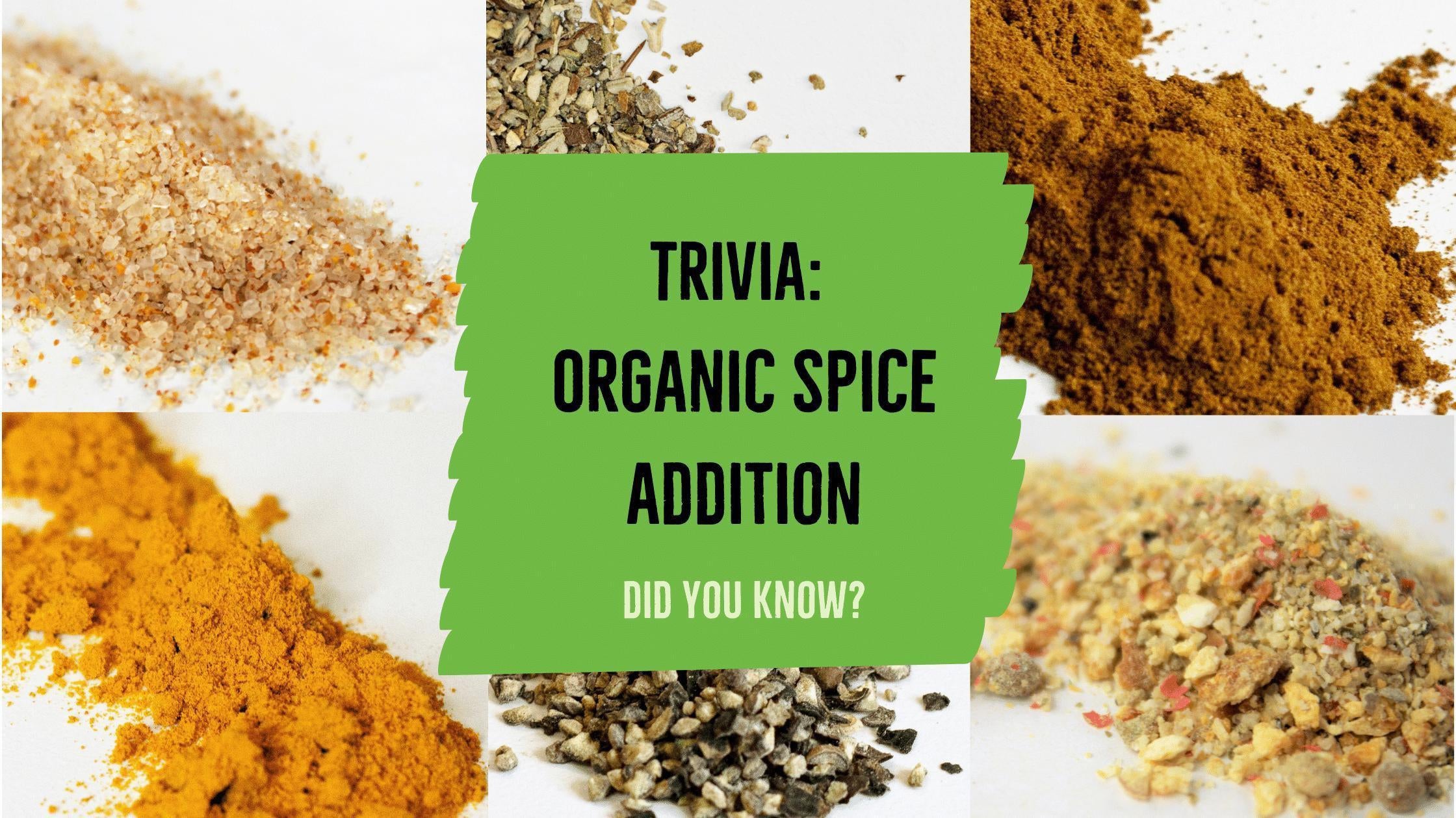 Trivia: Organic Spice Edition