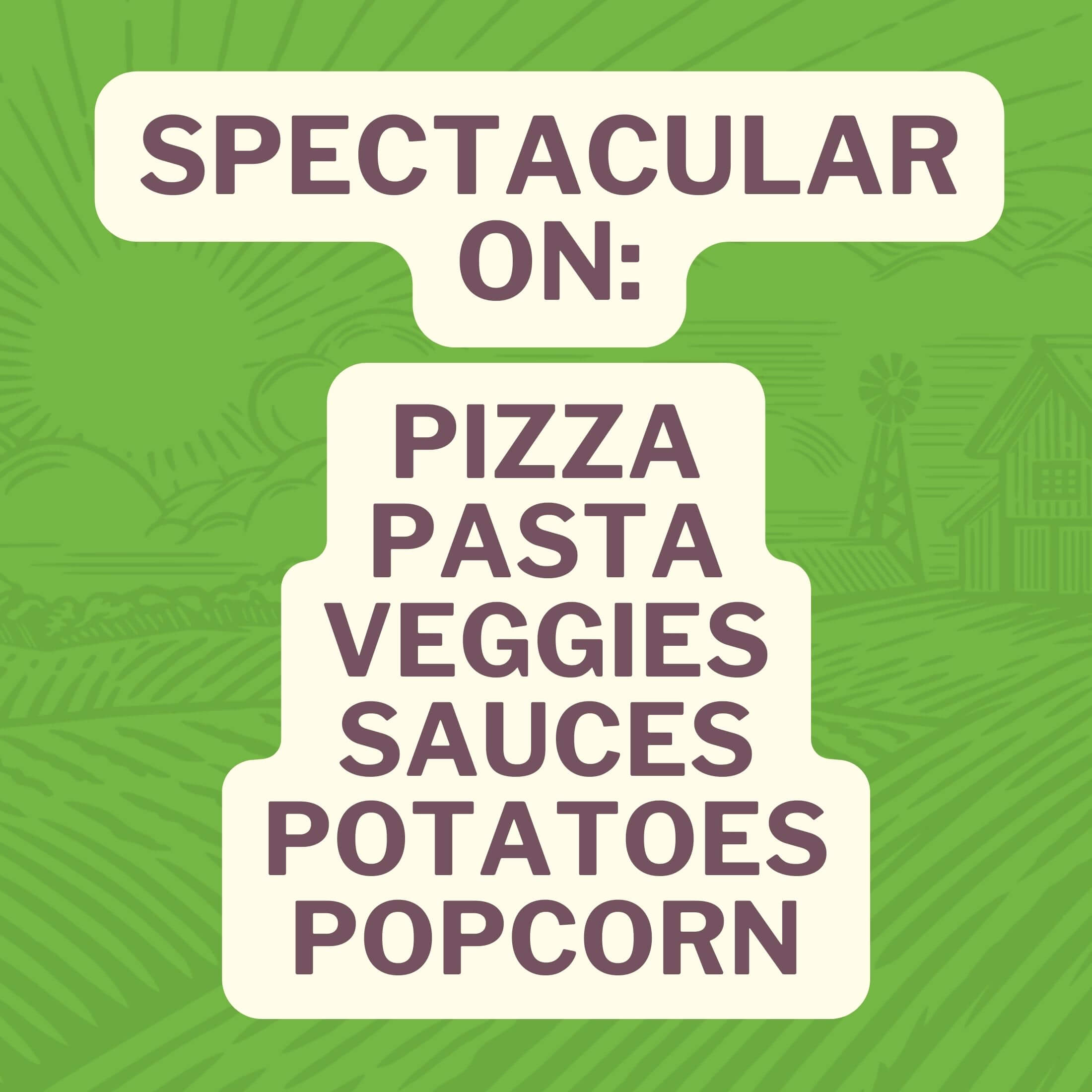 Spectacular On: Pizza Pasta Veggies Sauces Potatoes Popcorn