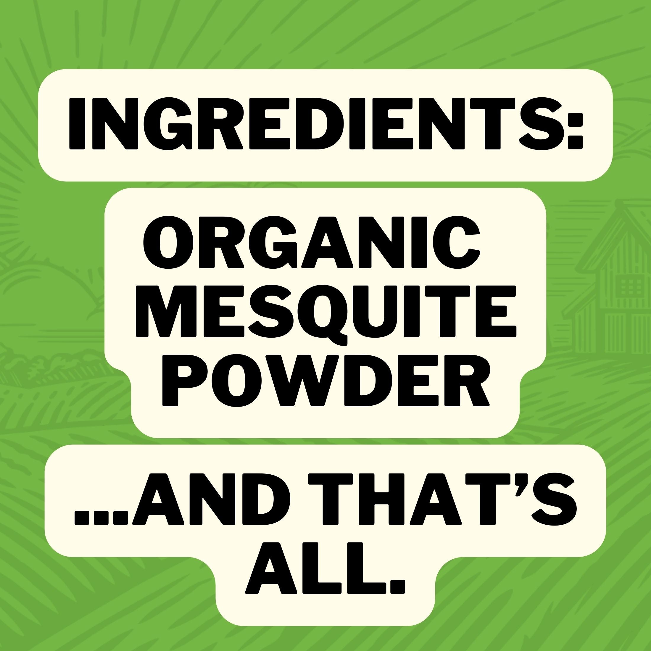Organic Mesquite